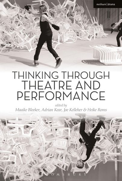 Produktbild: BLEEKER MAAIKE: Thinking Through Theatre and Performance