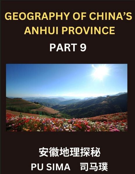 Produktbild: Geography of China's Anhui Province (Part 9)- Achieve fluency in Mandarin Chinese, mastering Chinese Characters, Pinyin pronunciation, and English int