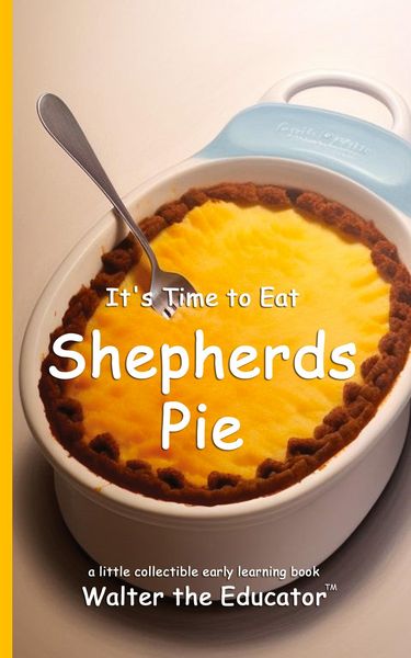 Produktbild: It's Time to Eat Shepherds Pie