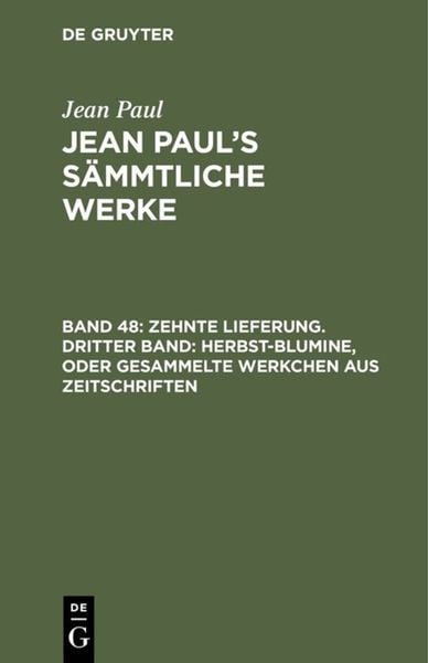 Produktbild: Zehnte Lieferung. Dritter Band: Herbst-Blumine, oder Gesammelte Werkchen aus Zeitschriften