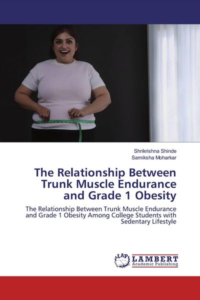 Produktbild: The Relationship Between Trunk Muscle Endurance and Grade 1 Obesity