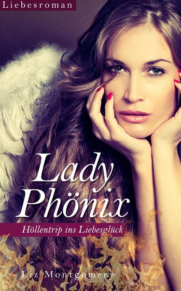 Produktbild: Lady Ph&ouml;nix - H&ouml;llentrip ins Liebesgl&uuml;ck