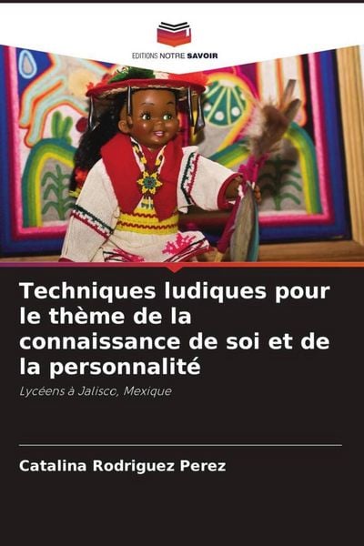 Produktbild: Techniques ludiques pour le th&egrave;me de la connaissance de soi et de la personnalit&eacute;