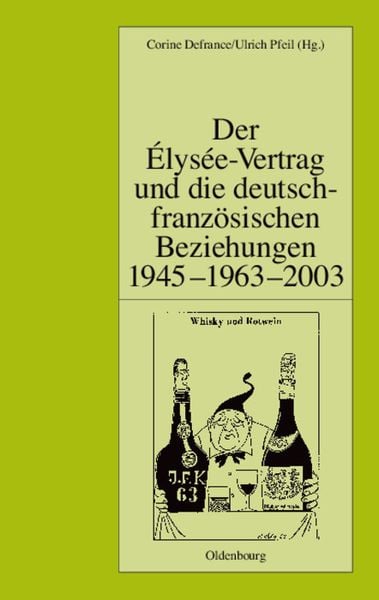 Produktbild: Der &Eacute;lys&eacute;e-Vertrag und die deutsch-franz&ouml;sischen Beziehungen 1945 - 1963 - 2003