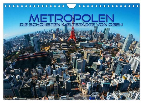 Produktbild: Metropolen - die sch&ouml;nsten Weltst&auml;dte von oben (Wandkalender 2026 DIN A4 quer), CALVENDO Monatskalender