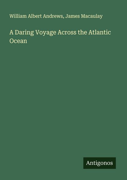Produktbild: A Daring Voyage Across the Atlantic Ocean