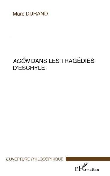 Produktbild: Ag&ocirc;n dans les trag&eacute;dies d'Eschyle