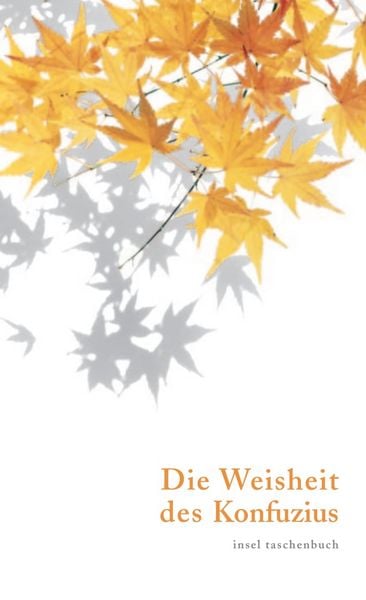 Die Weisheit des Konfuzius, Taschenbuch von Konfuzius, Insel, 9783458346999
