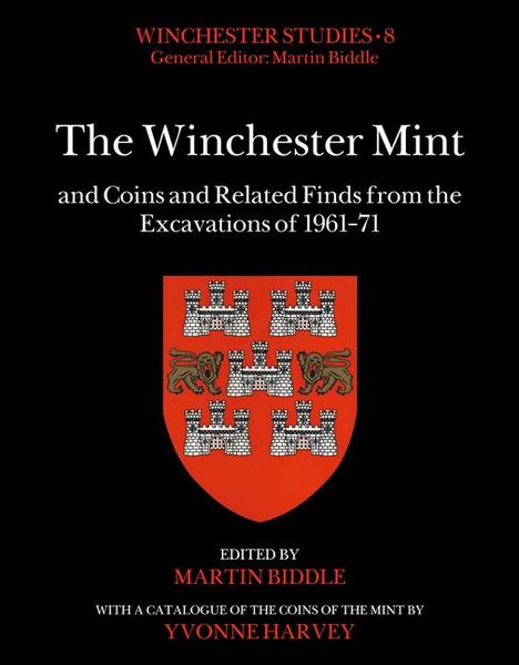 Produktbild: The Winchester Mint and Coins and Related Finds from the Excavations of 1961-71