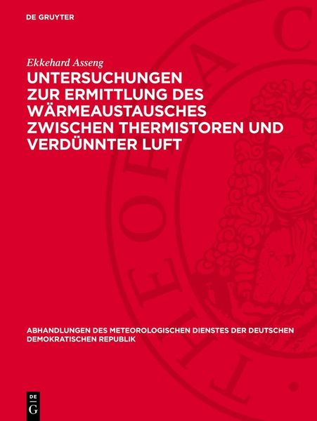 Produktbild: Untersuchungen zur Ermittlung des W&auml;rmeaustausches zwischen Thermistoren und verd&uuml;nnter Luft