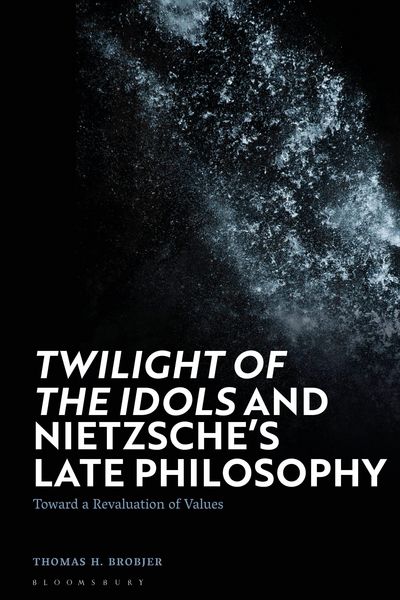 Produktbild: 'Twilight of the Idols' and Nietzsche's Late Philosophy