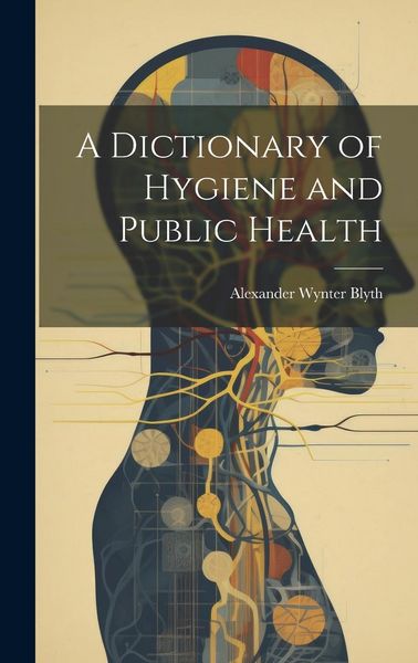 Produktbild: A Dictionary of Hygiene and Public Health