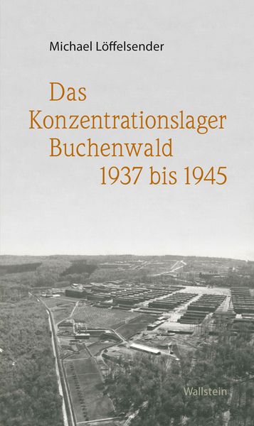 Produktbild: Das Konzentrationslager Buchenwald 1937 bis 1945