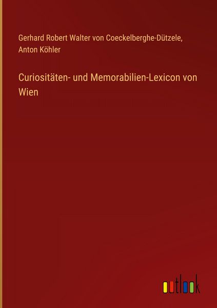 Produktbild: Curiosit&auml;ten- und Memorabilien-Lexicon von Wien