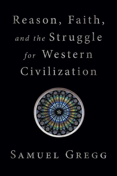 Produktbild: Reason, Faith, and the Struggle for Western Civilization