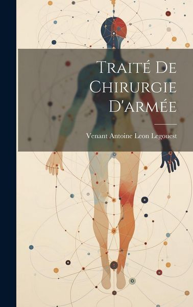 Produktbild: Trait&eacute; De Chirurgie D'arm&eacute;e