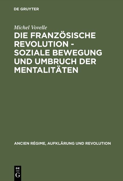Produktbild: Die Franz&ouml;sische Revolution - Soziale Bewegung und Umbruch der Mentalit&auml;ten