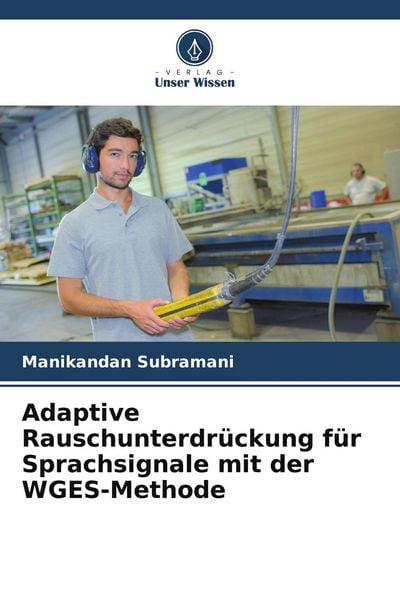 Produktbild: Adaptive Rauschunterdr&uuml;ckung f&uuml;r Sprachsignale mit der WGES-Methode