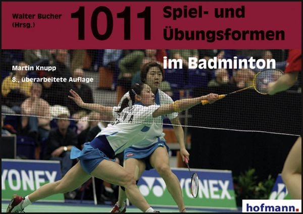 1011 Spiel Und Übungsformen Im Badminton Von Martin Knupp Buch 978 3 7780 6318 7 4668