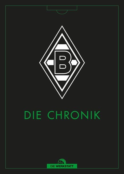 Borussia Mönchengladbach, Gebundene Ausgabe von , Die Werkstatt, 978-3-7307-0582-7