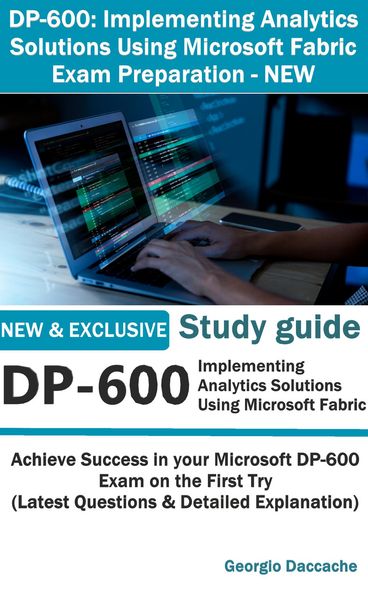 Produktbild: DP-600: Implementing Analytics Solutions Using Microsoft Fabric Exam Preparation