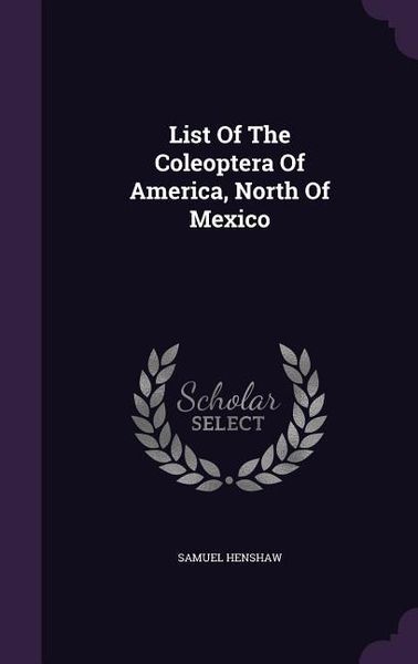 Produktbild: List Of The Coleoptera Of America, North Of Mexico