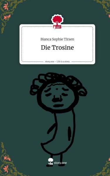 Produktbild: Die Trosine. Life is a Story - story.one