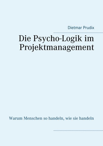 Produktbild: Die Psycho-Logik im Projektmanagement