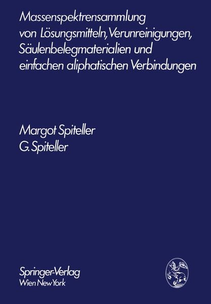 Produktbild: Massenspektrensammlung von L&ouml;sungsmitteln, Verunreinigungen, S&auml;ulenbelegmaterialien und einfachen aliphatischen Verbindungen