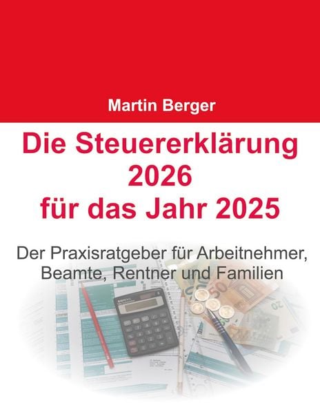 Produktbild: Die Steuererkl&auml;rung 2026 f&uuml;r das Jahr 2025