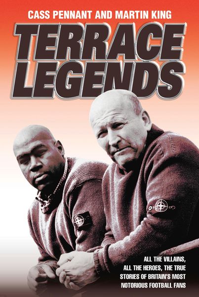 Produktbild: Terrace Legends - The Most Terrifying And Frightening Book Ever Written About Soccer Violence