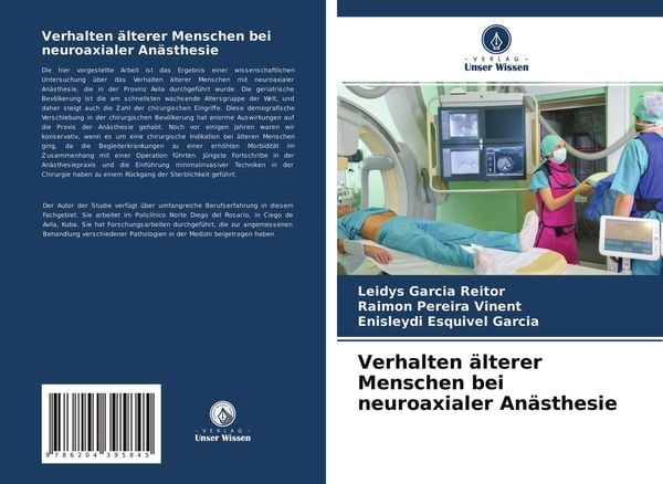 Verhalten älterer Menschen bei neuroaxialer Anästhesie, Taschenbuch von Leidys Garcia Reitor , Raimon Pereira Vinent , Enisleydi Esquivel Garcia,