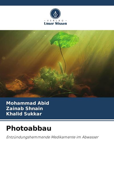 Photoabbau, Taschenbuch von Mohammad Abid , Zainab Shnain , Khalid Sukkar, Verlag Unser Wissen, 9786205281369