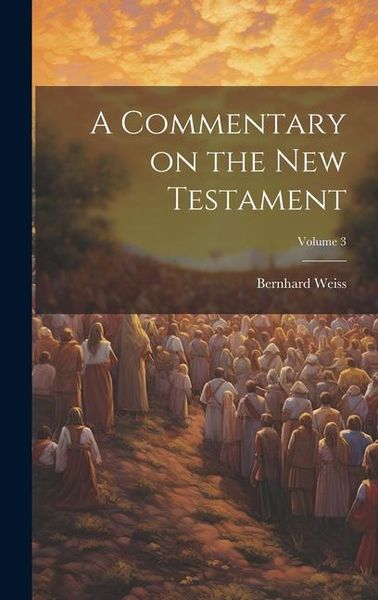 Produktbild: A Commentary on the New Testament; Volume 3