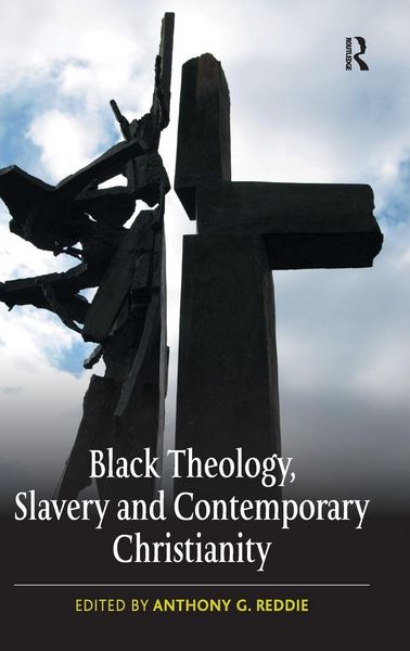 Produktbild: Black Theology, Slavery and Contemporary Christianity