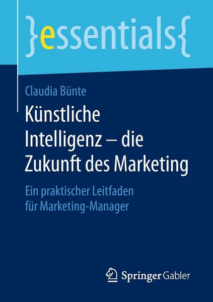 Produktbild: K&uuml;nstliche Intelligenz - die Zukunft des Marketing
