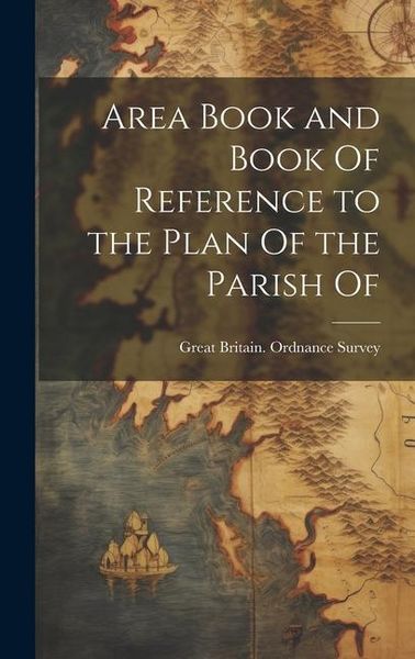 Produktbild: Area Book and Book Of Reference to the Plan Of the Parish Of
