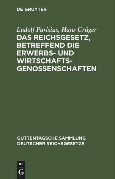 Produktbild: Das Reichsgesetz, betreffend die Erwerbs- und Wirtschaftsgenossenschaften