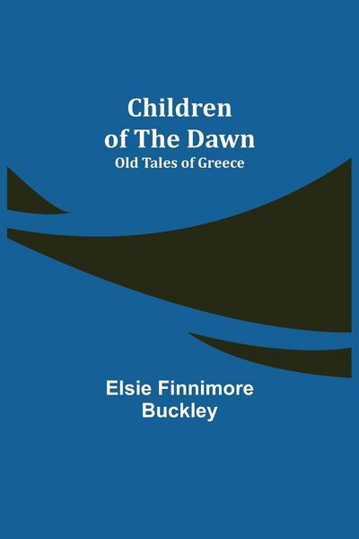 Produktbild: Children of the Dawn; Old Tales of Greece