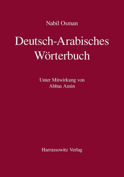 Deutsch-Arabisches Wörterbuch, Gebundene Ausgabe von Nabil Osman , Abbas Amin, Harrassowitz, 9783447103978
