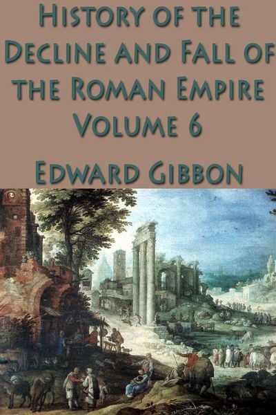 Produktbild: The History of the Decline and Fall of the Roman Empire Vol. 6