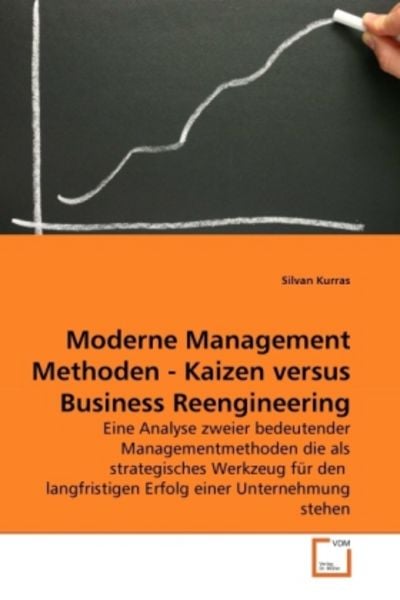 Kurras, S: Moderne Management Methoden - Kaizen versus Busin, Taschenbuch von Silvan Kurras, VDM, 9783639275056