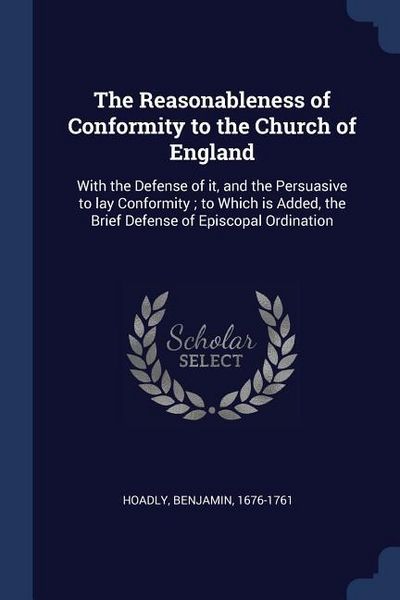Produktbild: The Reasonableness of Conformity to the Church of England