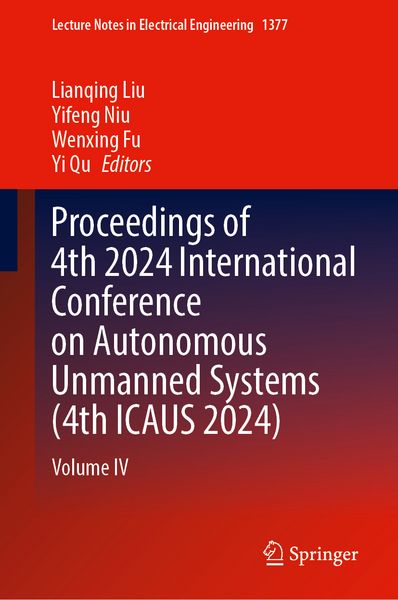 Produktbild: Proceedings of 4th 2024 International Conference on Autonomous Unmanned Systems (4th ICAUS 2024)