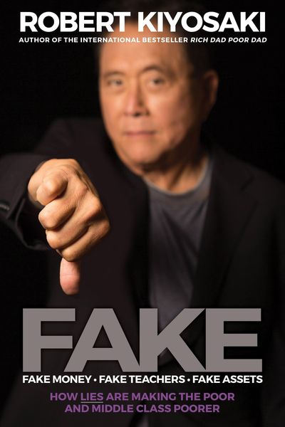 Fake: Fake Money, Fake Teachers, Fake Assets, Taschenbuch von Robert Kiyosaki, Ingram Publisher Services, 978-1-61268-084-2