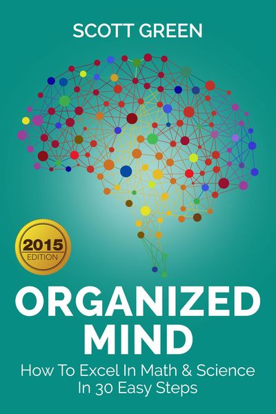 Produktbild: Organized Mind : How To Excel In Math & Science In 30 Easy Steps (The Blokehead Success Series)