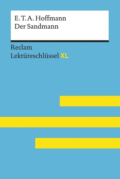 Produktbild: Der Sandmann von E. T. A. Hoffmann: Lekt&uuml;reschl&uuml;ssel mit Inhaltsangabe, Interpretation, Pr&uuml;fungsaufgaben mit L&ouml;sungen, Lernglossar. (Reclam Lekt&uuml;