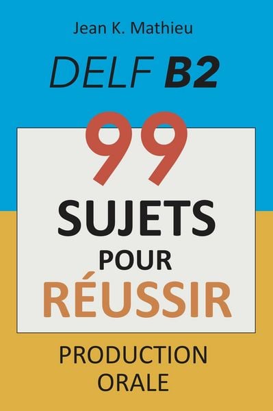 Produktbild: Production Orale DELF B2 - 99 SUJETS POUR R&Eacute;USSIR