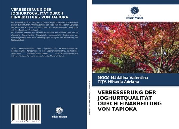 Verbesserung der Joghurtqualität Durch Einarbeitung von Tapioka, Taschenbuch von Moga M¿d¿lina Valentina , Ti¿A Mihaela Adriana, Verlag Unser Wissen,