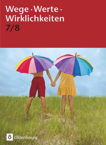 Wege. Werte. Wirklichkeiten - Allgemeine Ausgabe - 7./8. Schuljahr, Taschenbuch von Anke Thyen , Thorsten Schimschal , Anja Kemmerzell , Till Warmbold